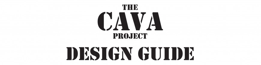 The Cava Project Design Guide